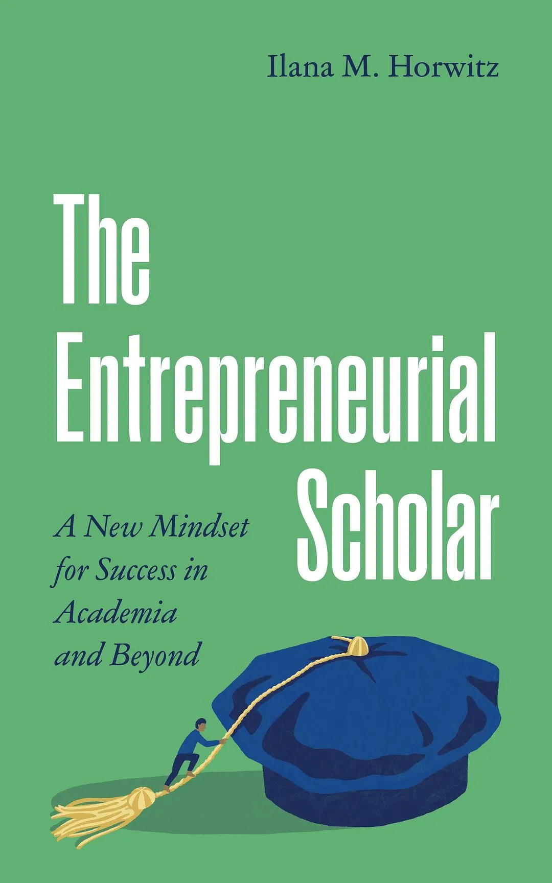 《The Entrepreneurial Scholar》读书笔记